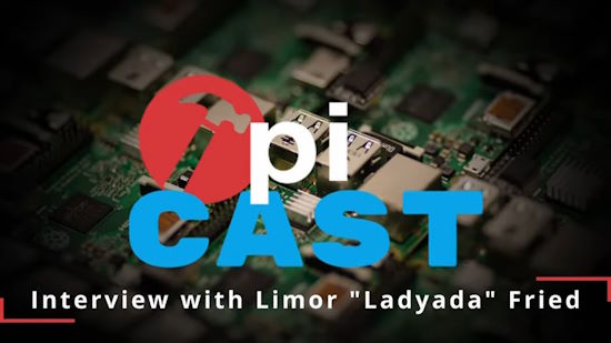 Limor "Ladyada" Fried Interviewed on The Pi Cast