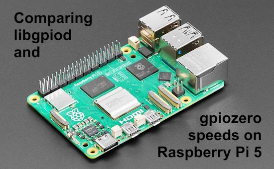 Comparing libgpiod and gpiozero speeds on the Raspberry Pi 5