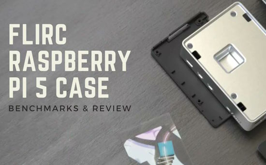 Flirc Raspberry Pi 5 Case Review