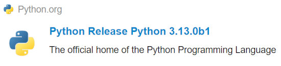 Python 3.13.0b1 now available