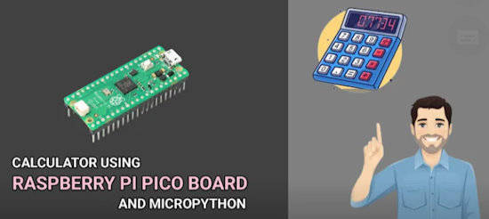 Calculator Using Raspberry Pi Pico Board and Micropython