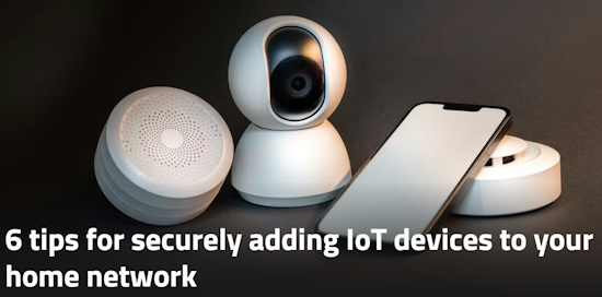 6 tips for securely adding IoT devices to your home network