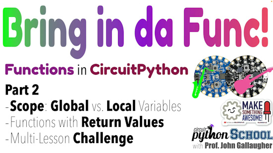 Bring in da Func Part 2 Scope, Global v Local, Return Values