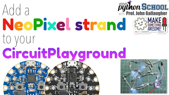 Connect LED Strand to CircuitPlayground (CircuitPython School)