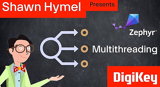 Introduction to Zephyr Part 8: Multithreading