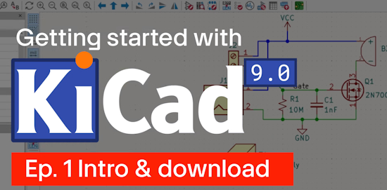 KiCad 9.0 - Getting Starte