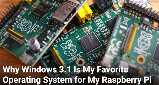 Why Windows 3.11 Is My Favorite Operating System for My Raspberry Pi