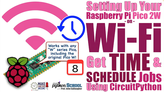 Connect your Pico W or 2W to Wi-Fi, Get Time with NTP, and Schedule Jobs