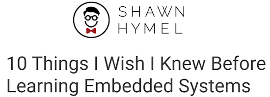 10 Things I Wish I Knew Before Learning Embedded Systems