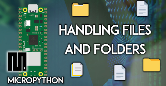 Raspberry Pi Pico: Handling Files and Directories (MicroPython)