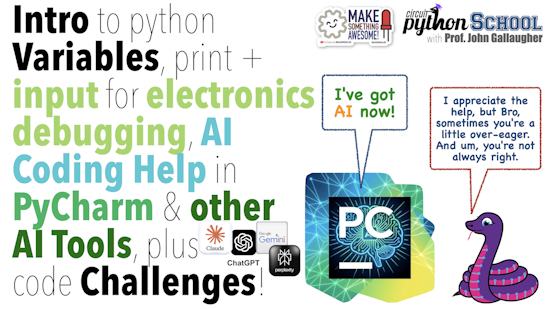Variables, AI for CircuitPython, & print + input to debug maker electronics (CircuitPython School)