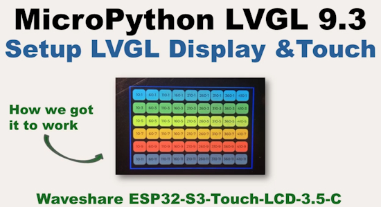 MicroPython/LVGL - Setup LVGL Display and Touch for Waveshare ESP32-S3-Touch-LCD-3.5C
