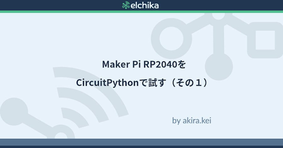 Trying Maker Pi RP2040 with CircuitPython (Part 1)