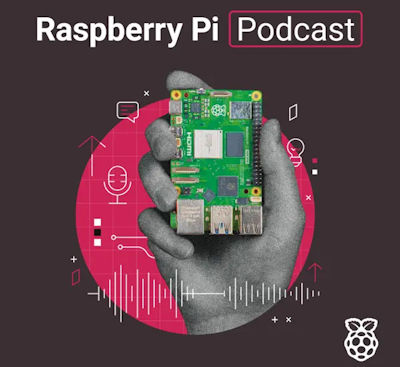 The Raspberry Pi Podcast