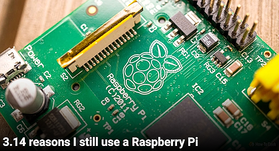 3.14 reasons I still use a Raspberry Pi