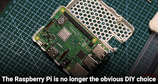 The Raspberry Pi is no longer the obvious DIY choice