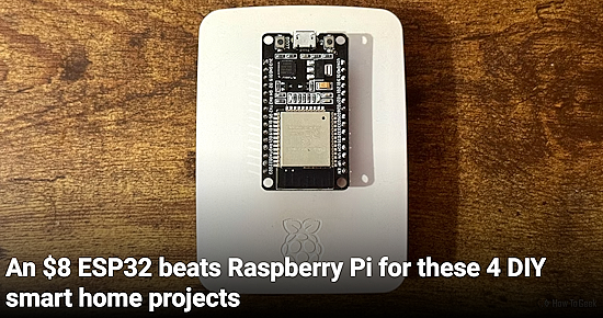 An $8 ESP32 beats Raspberry Pi for these 4 DIY smart home projects